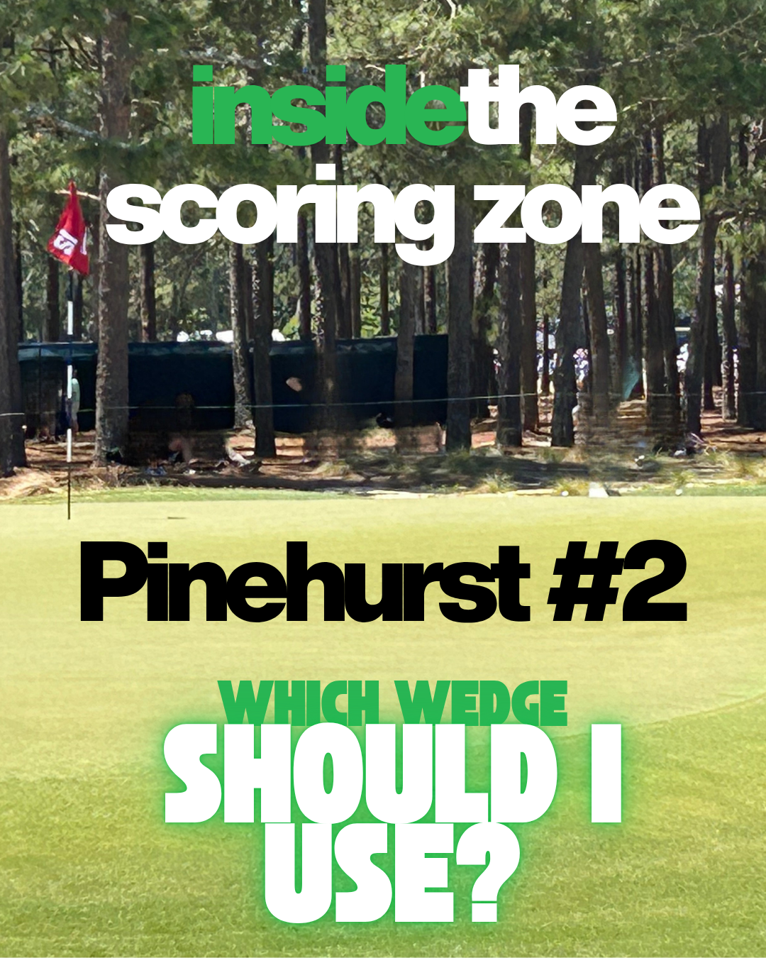 What Degree Edison 2.0 Wedge Should You Use Around the Greens? (It Depends on What Happens On the Green)